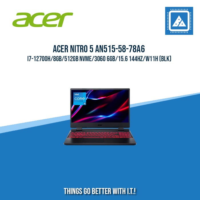 ACER NITRO 5 AN515-58-78A6 I7-12700H/8GB/512GB NVME/3060 6GB | BEST FOR GAMING AND AUTOCAD LAPTOP ACER NITRO 5 AN515-58-78A6 I7-12700H/8GB/512GB NVME/3060 6GB | BEST FOR GAMING AND AUTOCAD LAPTOP